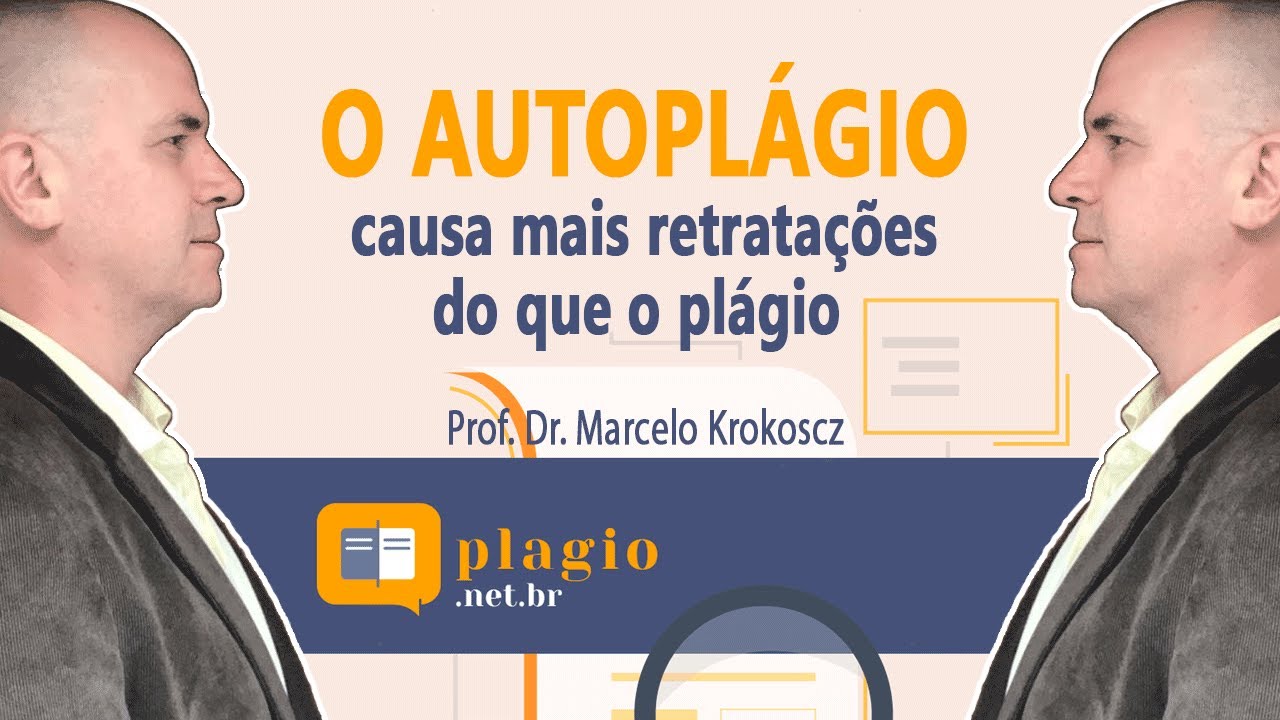 O AUTOPLÁGIO CAUSA MAIS RETRATAÇÕES DO QUE O PLÁGIO