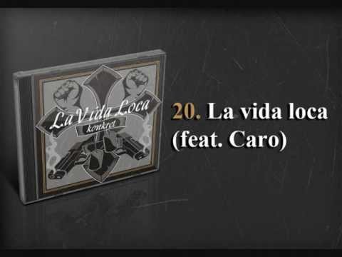20. Konkret - La Vida Loca (feat. Caro)