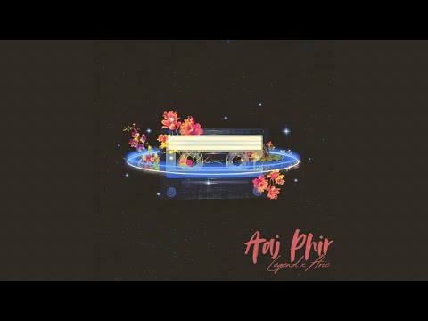 Aaj Phir - Legend X Aric