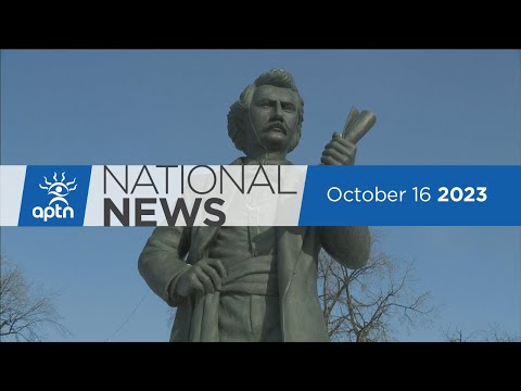 APTN National News October 16, 2023 – Louis Riel to receive honourary title, Teacher’s aide charged