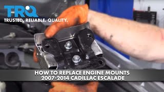 How to Replace Engine Mounts 2007-2014 Cadillac Escalade