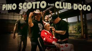 PINO SCOTTO feat CLUB DOGO: PINO...OCCHIO [ Official ]