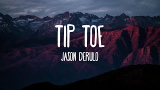 Jason Derulo - Tip Toe feat French Montana (Lyrics