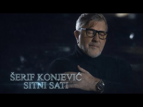 SERIF KONJEVIC - SITNI SATI (OFFICIAL VIDEO)