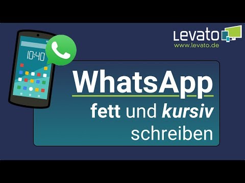 Levato.de | Fett und kursiv schreiben in WhatsApp (Schrift ändern)