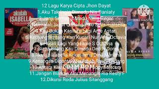 Download lagu 12 Lagu Karya Cipta Jhon Dayat mp3 Download lagu 12 Lagu Karya Cipta Jhon Dayat mp3