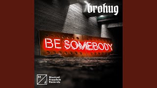 Be Somebody (Extended Mix)