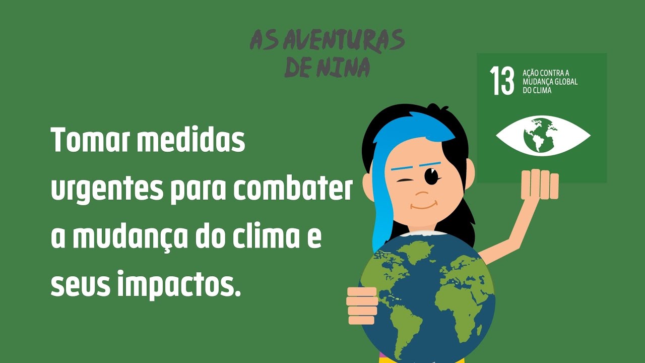 Entendendo o ODS 13! | As Aventuras de Nina