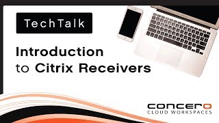 Introduction  to Citrix Receivers