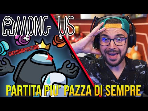 La Mia partita da Impostore più pazza di sempre - AMONG US