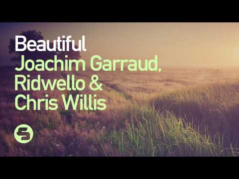 Joachim Garraud, Ridwello & Chris Willis - Beautiful (Extended Mix)