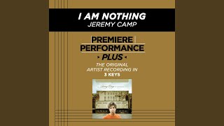 I Am Nothing (Medium Key Performance Track With Background Vocals; TV Track)
