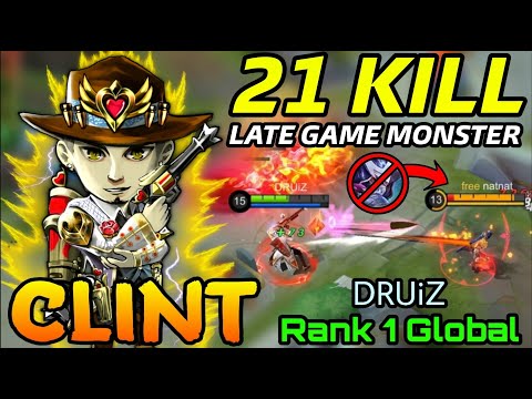 21 Kills Clint Gun and Roses, Late Game Monster - Top 1 Global Clint by DRUiZ - MLBB