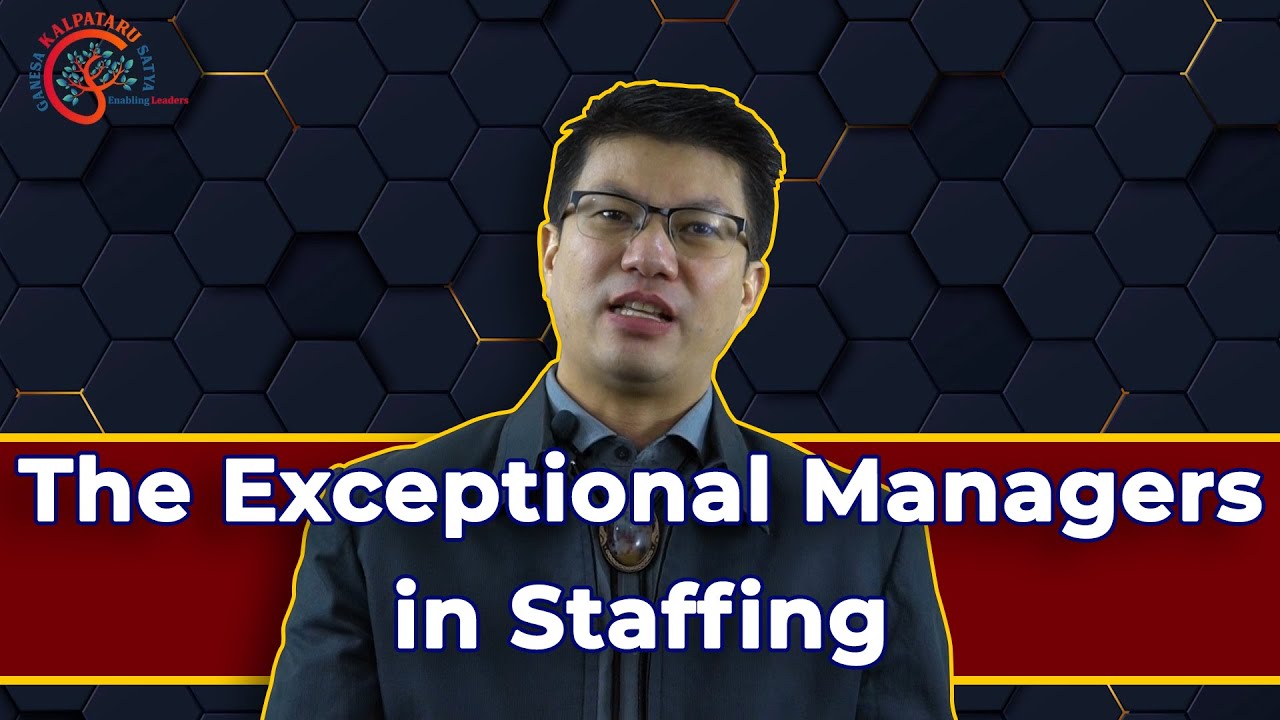 Episode 19 : THE EXCEPTIONAL MANAGERS IN STAFFING