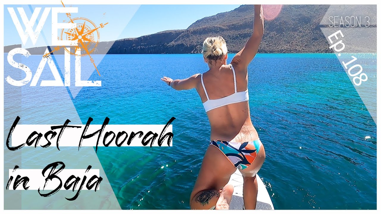 Sailing Away from La Paz | Episode 108