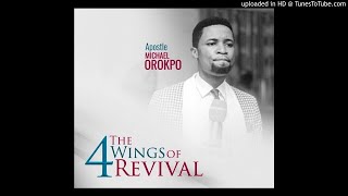 The Four Wings Of Revival_Apostle Michael Orokpo.mp3