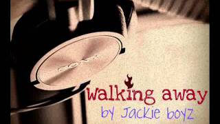 Walking away by Jackie boyz (Rnb must have)