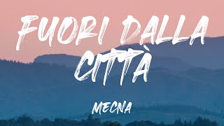 Mecna - Fuori Dalla Città (Testo Completo)