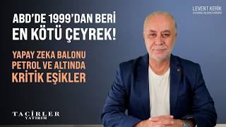 ABD'de 1999'dan Beri En Kötü Çeyrek! | Levent Kerik | Tacirler Yatırım