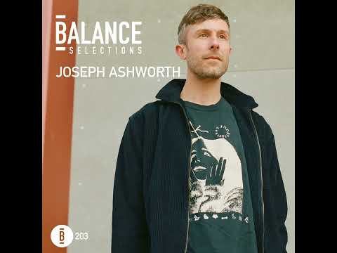 Balance Selections 203: Joseph Ashworth