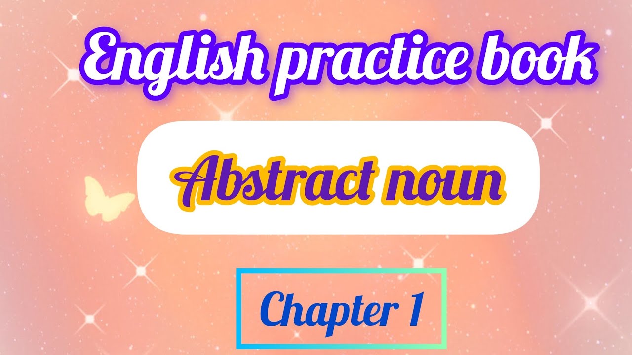 Abstract noun worksheets and exercises English practice book class 5 chapter 1 #class5english 
