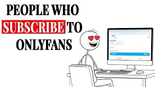 Psychology Of People Who Subscribe To OnlyFans