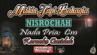 Download lagu Karaoke Miskin Tapi Bahagia Nisrochah - Nada Pria (Cm) - Karaoke Qasidah mp3