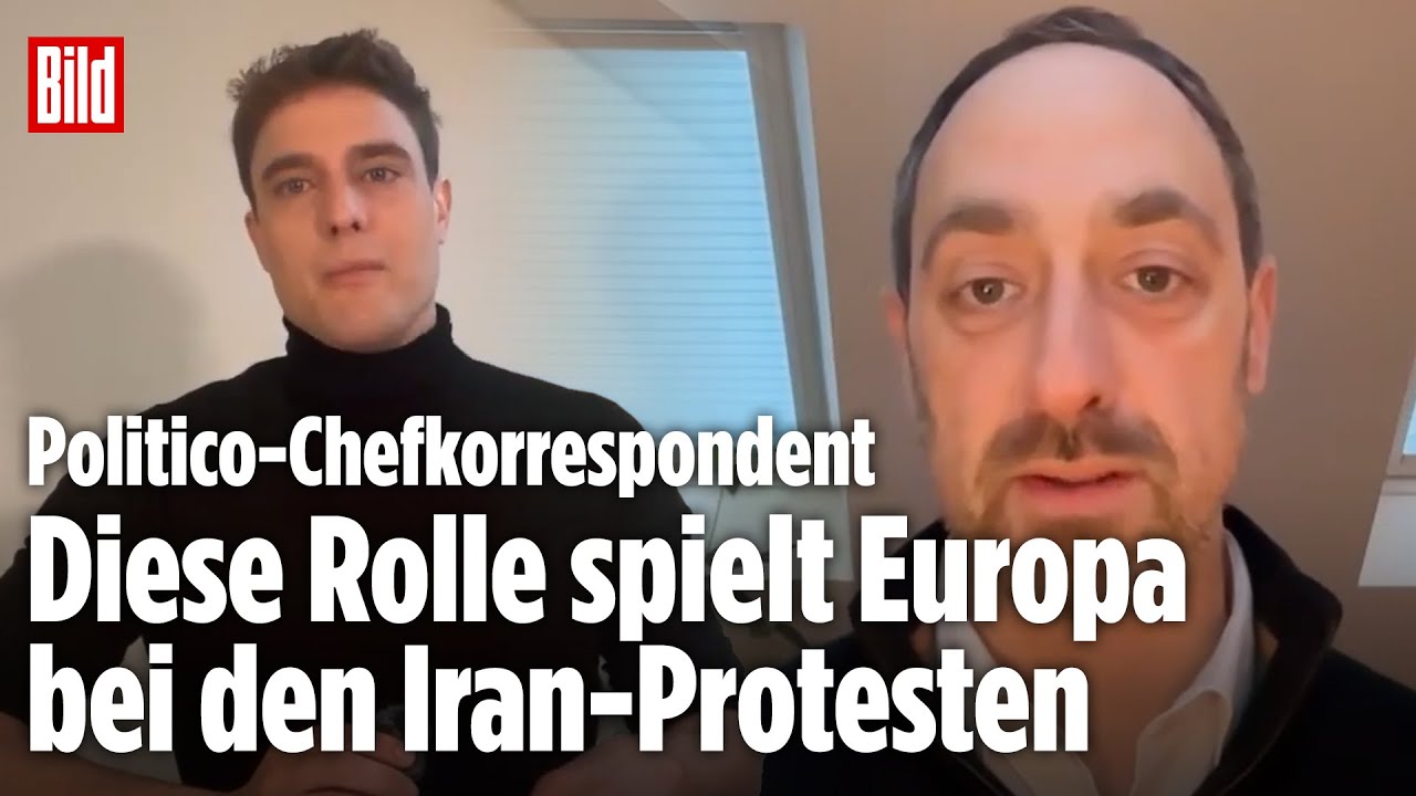 IRAN: Politico-Chefkorrespondent Tim Ross – Diese Rolle spielt Europa bei den Protesten