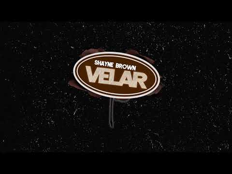 Shayne Brown - Velar (Audio)
