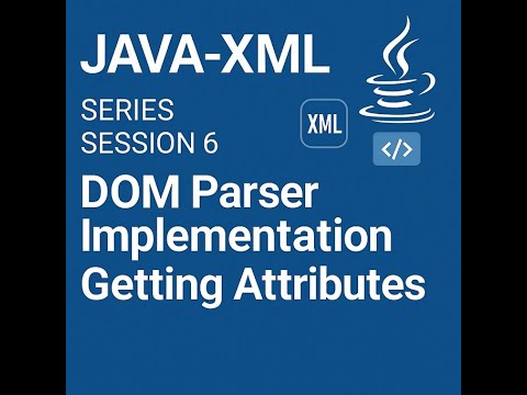 Java Xml Series Session 6 Dom Parser Implementation Getting Attributes