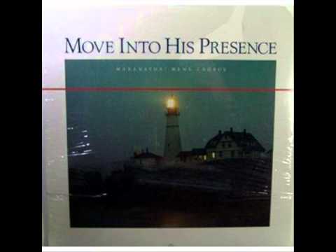 Maranatha Men's Chorus - Move Into His Presence (1985 - Full album)