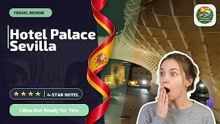 Hotel Palace Sevilla - I Was Not Ready for This | Seville, Spain✨