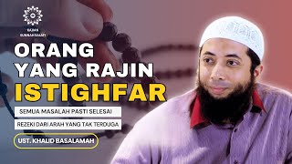 Download lagu Orang yang rajin istighfar - Ust. Khalid Basalamah mp3 Download lagu Orang yang rajin istighfar - Ust. Khalid Basalamah mp3