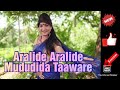 Aralide Aralide Mududida Taaware Aralide Kannada Song Ft NatyaRani Achyuta Marnad S Janaki