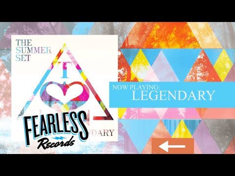 The Summer Set -  Legendary (Track 12)