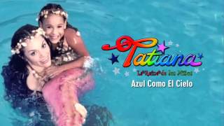 Azul Como El Cielo - Amy, La Niña De La Mochila Azul (Tatiana &amp; Danna Paola)