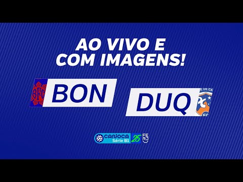 AO VIVO E COM IMAGENS: BONSUCESSO x DUQUE DE CAXIAS  - SEMIFINAL (VOLTA) - CARIOCA B1