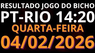 🎯 Resultado do Jogo do Bicho AO VIVO PT RIO – 14:20 – 04/02/2026 (quarta-feira)