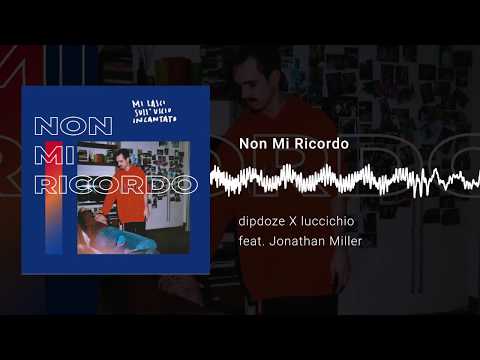 Dipdoze X Nellow Spazio - Non Mi Ricordo feat. Jonathan Miller ( music video )