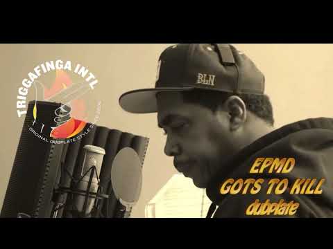 EPMD - GOTS TO KILL Triggafinga Intl dubplate in the making