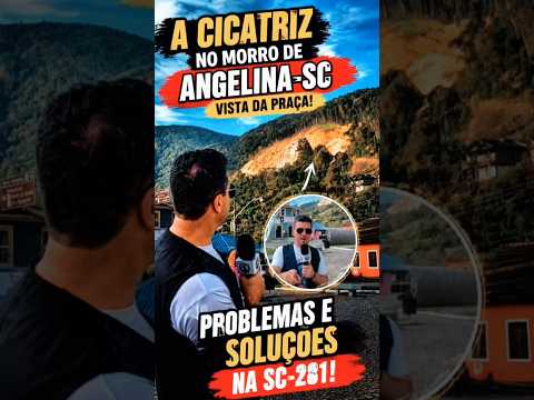 🚨 A CICATRIZ NO MORRO DE ANGELINA-SC! O QUE ESTÁ ACONTECENDO NA SC-281?