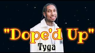Tyga_ Dope`d Up (Official music Video)#tyga