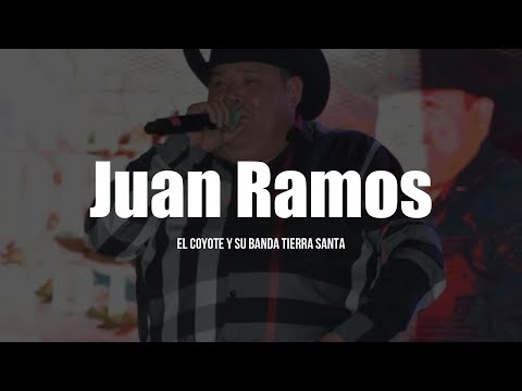El Coyote Y Su Banda Tierra Santa - Juan Ramos (LETRA)