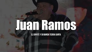 El Coyote Y Su Banda Tierra Santa - Juan Ramos (LETRA)