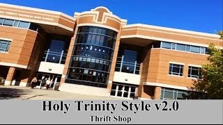 Holy Trinity Style v2.0 (Thrift Shop) | 2013 Winner Ottawa U Best French Class Contest