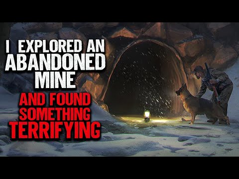 "I Explored An Abandoned Mine And Found Something Terrifying" | Creepypasta | Scary Story
