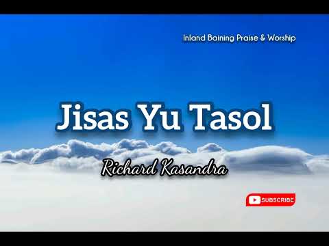 Richard Kasandra - Jisas Yu Tasol (PNG Gospel Music 2022)