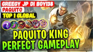 Gameplay Paquito King Perfect [ Top 1 Global Paquito ] Greegy JP di BOY138 - Build Mobile Legends