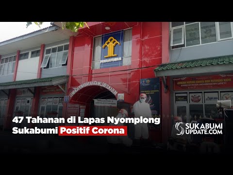 47 Tahanan di Lapas Nyomplong Sukabumi Positif Corona