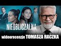 NIEOBLICZALNA Reż Piotr Trzaskalski Prod 2024 Amazon Prime Wideorecenzja Tomasza Raczka